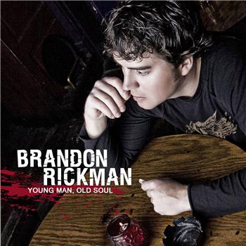Brandon Rickman Young Man Old Soul Album